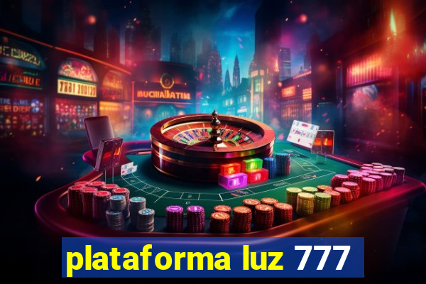 plataforma luz 777